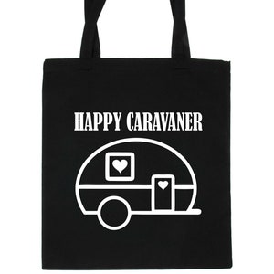 Print4U Happy Caravaner Camping Holiday Funny Reusable Shopping Tote Bag Black