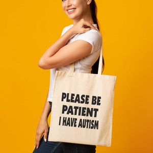Print4u Sii paziente, ho l'autismo Borsa tote per la consapevolezza della salute mentale