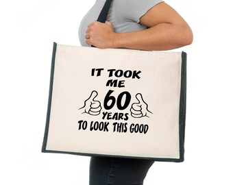 Draagtas cadeau 60e verjaardag, 'It duurde 60 jaar om er zo goed uit te zien'