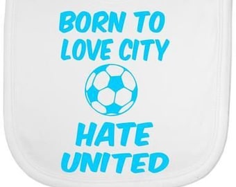 Love Man City Hate Man Utd Funny Baby Toddler Newborn Bib Baby Gift