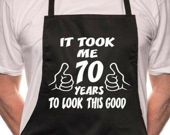 Print4u 70.º cumpleaños: se necesitaron 70 años para cocinar en barbacoa, delantal divertido y novedoso