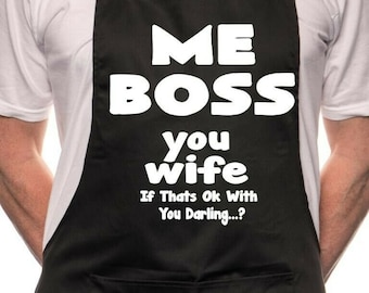 Me Boss You Wife BBQ Cooking Funny Novelty Apron