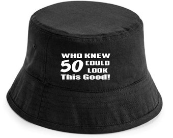 Print4u Who Knew 50 Could Look This Good Bucket Hat 50th Birthday Gift Unisex