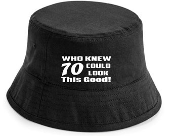 Print4u Who Knew 70 Could Look This Good Bucket Hat 70th Birthday Gift Unisex