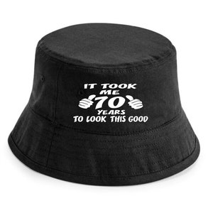 Print4u It Took 70 Years To Look This Good Bucket Hat 70th Birthday Gift For Men And Ladies