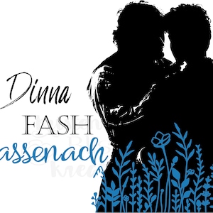 Dinna Fash Sassenach, Outlander, Jaime, Fraser, Claire, Highlander, love, svg, printable, cut, file, digital, image, png, soulmates