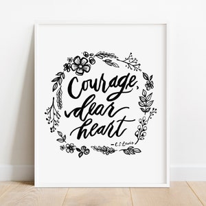 Courage Dear Heart Print, CS Lewis Quote Wall Art, Encouraging Quote, Encouraging Gift for Friend