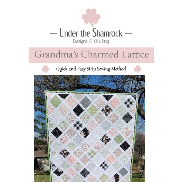 Grandma's Charmed Lattice Quilt Pattern