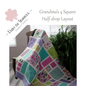 Grandma's 4 Square Quilt Pattern, Half-Drop Layout