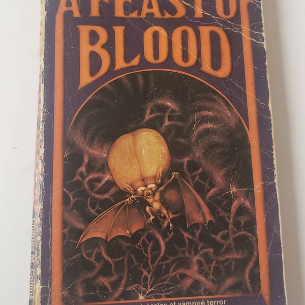 A Feast of Blood A Treasury of Great Horror Classics Edited by Charles M. Collins/Vintage 1967 Avon Paperback/Vampire Stories Compilation