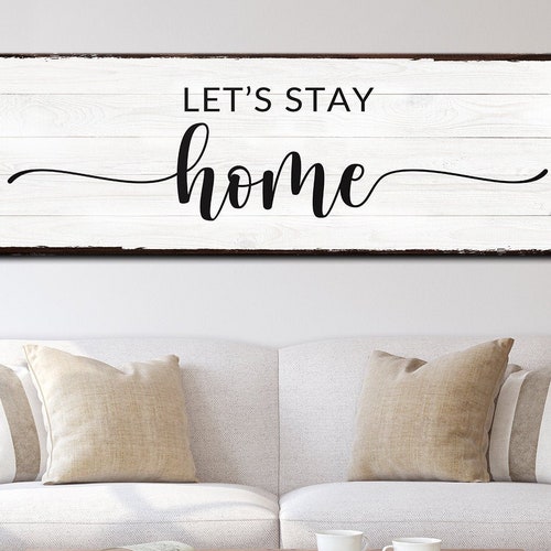 Let's Stay Home Sign Family Room Sign Living Room Signs Etsy