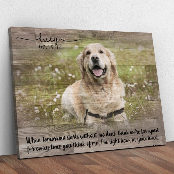 Custom Dog Memorial Passing Gift Pet Loss Frame Portrait Photo Canvas When Tomorrow Starts Without Me, 24 Hour Proof | Pet Memorial Gift