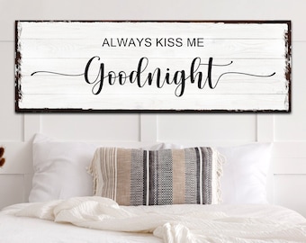 Always Kiss Me Goodnight Sign | Bedroom Wall Art Anniversary Gift for Couple | Personalized Gift Bedroom Wall Decor | Newlywed Gift for Her