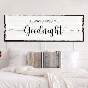 Always Kiss Me Goodnight Sign | Bedroom Wall Art Anniversary Gift for Couple | Personalized Gift Bedroom Wall Decor | Newlywed Gift for Her