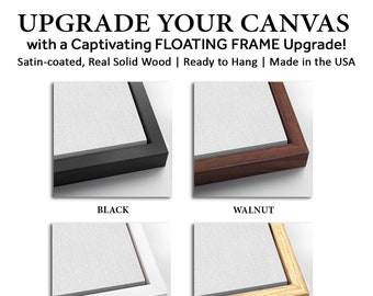 Canvas Floating Frames Upgrade | Wood Frames