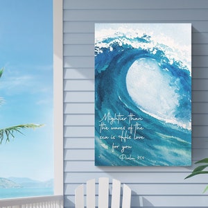 Mightier Than The Waves of the Sea Is His Love for You Faith Sign | Psalm 93:4 Ocean Bible Verse Wall Decor | Bible Verse Wall Art