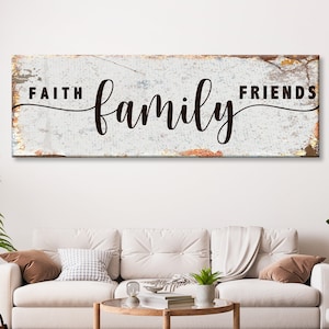 Faith Family Friends | Family Sign | Faith Wall Art Living Room Sign | Farmhouse Wall Decor Housewarming Gift | Family Quote Canvas
