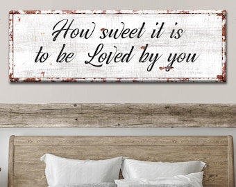 How Sweet It Is To Be Loved By You Sign | Wedding Love Quote Canvas | Wedding Sweet Sign Bedroom Wall Art | Wedding Gift Bedroom Wall Decor