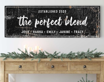 Custom Family Name Sign | The Perfect Blend Sign | Personalized Blended Family Name Sign | Rustic Home Decor Family Sign