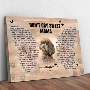Dog Memorial Gift Wall Decor | In Memory of Dog Pet Memorial Gift | Loss of Dog Memorial Sign | Dont Cry Sweet Mama Pet Portrait Wall Art