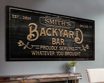 Personalized Backyard Bar Sign | House Warming Gift | Backyard Bar & Grill Sign | Family Bar Wall Art | Proudly Serving Whatever You Brought