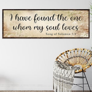 I Have Found the One Whom My Soul Loves Faith Sign | Song of Solomon Wall Art Christian Wedding Gift | Bible Verse Wall Art | Religious Sign