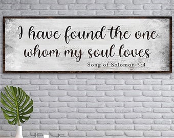 I Have Found the One Whom My Soul Loves Faith Sign | Song of Solomon Wall Art | Bible Verse Wall Art | Christian Wedding Gift Religious Sign