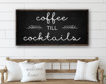 Coffee Till Cocktails Sign | Coffee Bar Sign Canvas Art | Coffee Decor Cocktails Quote | Coffee Lover Gift Wall Art | Coffee Bar Wall Décor