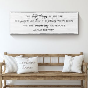 The Best Things in Life are the People We Love Memories Sign Bedroom Decor Family Quote Family Room Art Inspirational Sign