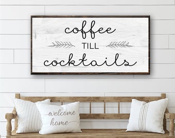 Coffee Till Cocktails Sign | Coffee Bar Sign | Kitchen Wall Decor | Home Bar Wall Art Man Cave Sign | Coffee Lover Gift Kitchen Canvas