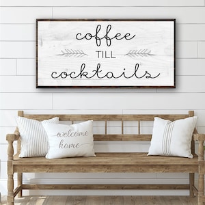 Coffee Till Cocktails Sign | Coffee Bar Sign | Kitchen Wall Decor | Home Bar Wall Art Man Cave Sign | Coffee Lover Gift Kitchen Canvas