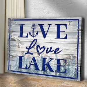 Live Love Lake Sign | Lake House Decor | Lake Wall Art | Rustic Cabin Wall Decor | Lake Canvas | Housewarming Gift For Lake Lover