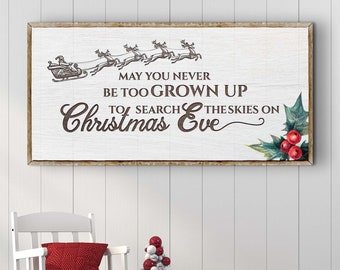 Christmas Decor | May You Never Be Too Grown Up To Search the Skies | Holiday Decor Christmas Wall Art | Christmas Signs | Christmas Canvas