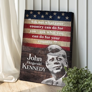 Ask Not What Your Country Can Do For You | John F Kennedy 4th Of July Wall Decor | Inspirational Quotes Canvas | Living Room Sign