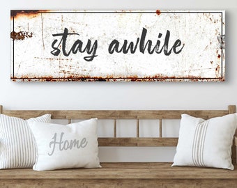Stay Awhile Sign | Living Room Wall Art | Farmhouse Style Sign | Home Wall Decor Inspiring Sign | Family Quote Canvas | Housewarming Gift