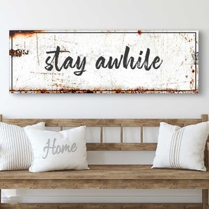 Stay Awhile Sign | Living Room Wall Art | Farmhouse Style Sign | Home Wall Decor Inspiring Sign | Family Quote Canvas | Housewarming Gift