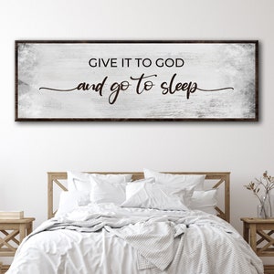 Bedroom Wall Decor | Give It To God And Go To Sleep Sign | Religious Sign |  Bedroom Wall Art | Above Bed Decor | Master Bedroom Decor