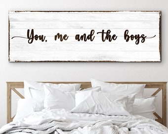 Farmhouse Decor You Me and the Boys Sign Home Wall Art Décor Farmhouse Canvas Decor Rustic Décor Above Bed Sign Bedroom Decor