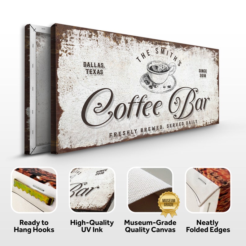 May include: A white canvas print with a vintage-style design featuring the text "The Smith's Coffee Bar" with a cup of coffee and the words "Dallas, Texas" and "Since 2018". The print has a distressed, rusty look and the text "Freshly Brewed. Served Daily" is at the bottom.