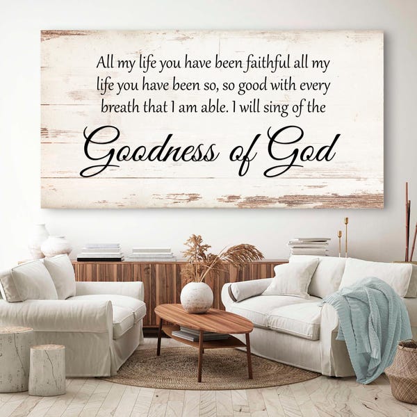 Goodness Of God Faith Sign | Goodness of God Lyrics Sign | Christian Wall Art | Inspirational Faith Wall Decor | Worship Song Canvas