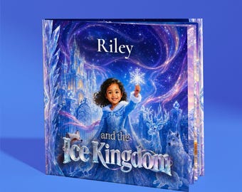 The Ice Kingdom | Personalized Kids Story Book | Custom Name Book | Ice Kingdom Adventure | Bedtime Story Book | Gift Book for Girls