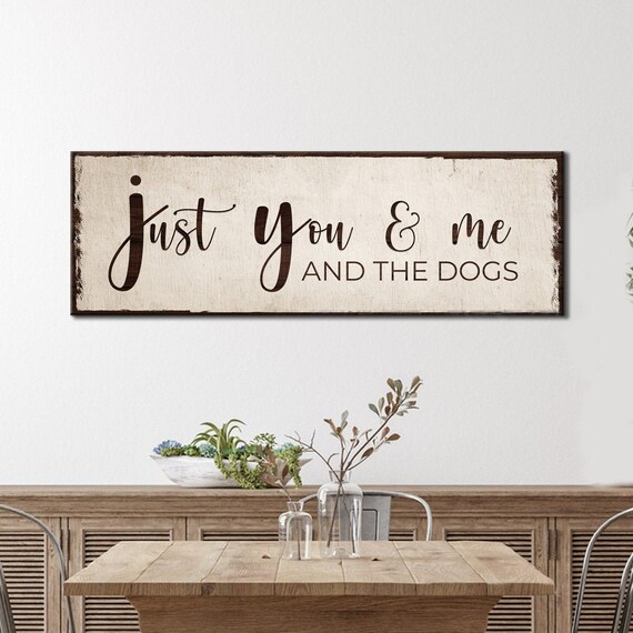 You Me and the Dogs Living Room Wall Art Farmhouse Style Sign Dog Lover Gift Dog Wall Decor Quotes Canvas Wall Art Home Decor Etsy