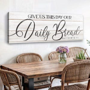 Give Us This Day Our Daily Bread Faith Sign | Christian Wall Art Canvas | Matthew 6:11 Bible Verse Sign |Farmhouse Dining Room Kitchen Decor