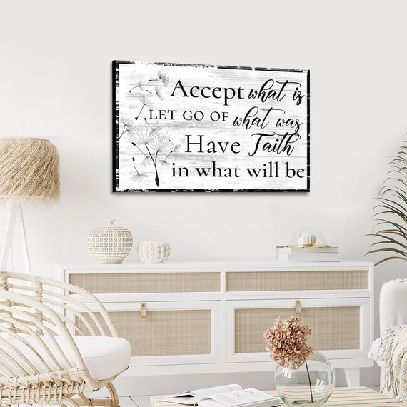 Accept What is Let Go of What Was Have Faith in What Will Be - Etsy