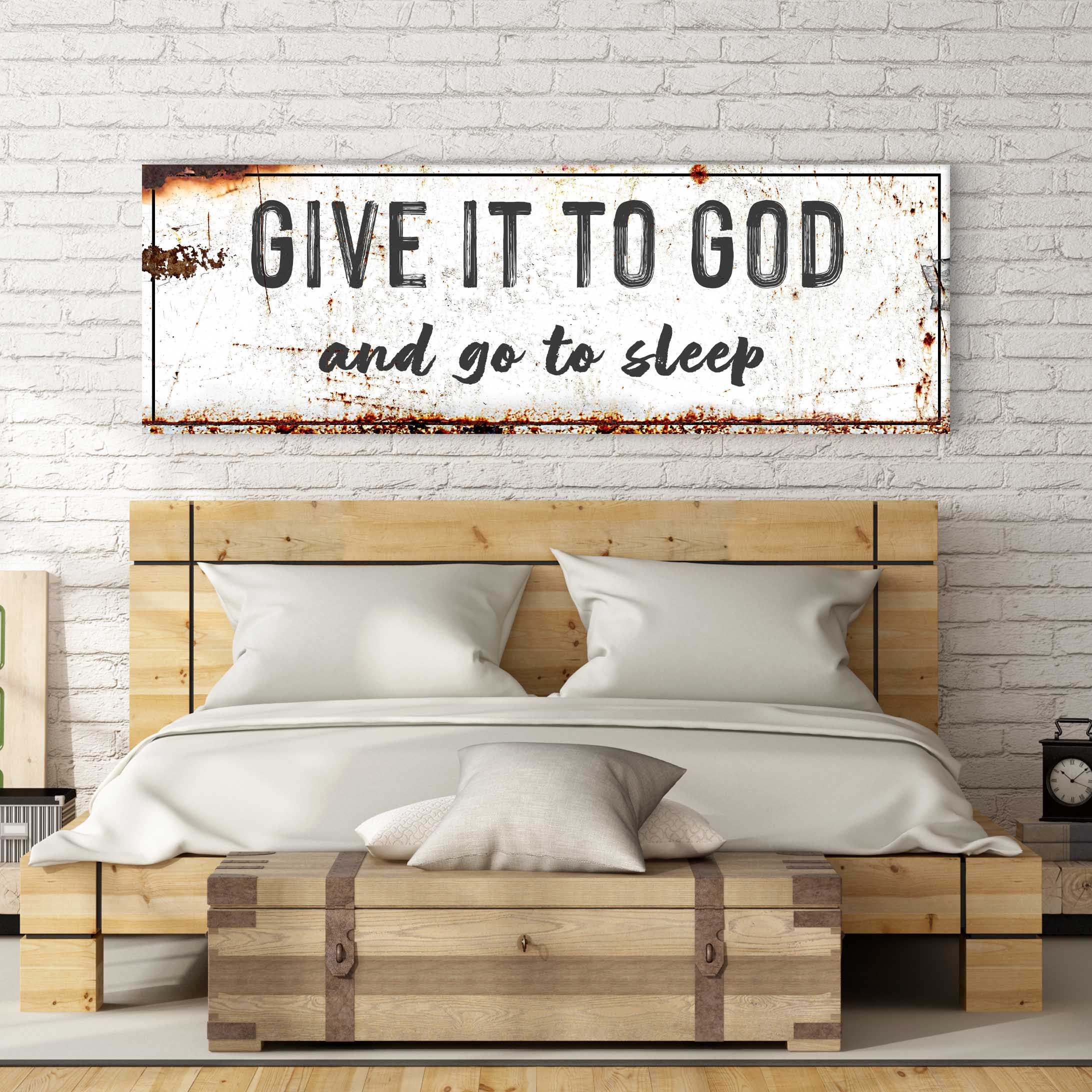 Give It To God And Go To Sleep Sign Over the Bed Master | Etsy