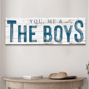 You Me And The Boys Sign | Living Room Wall Decor | Above The Bed Wall Art| Farmhouse Wall Decor |  Bedroom Decor | Family Canvas