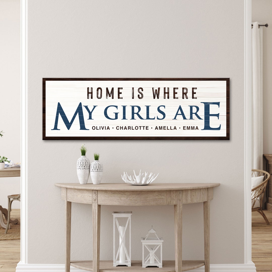 Home Is Where My Girls Are Sign II