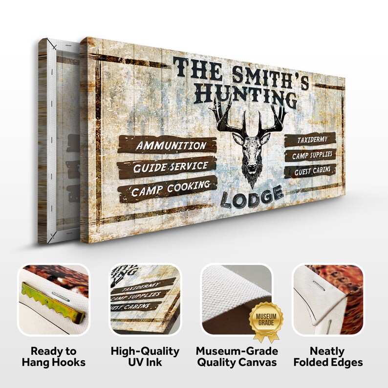 May include: A rustic wooden sign with the text "The Smith's Hunting Lodge" and a deer head illustration. The sign has a distressed look with brown and white paint. It also includes a list of services offered: Ammunition, Guide Service, Camp Cooking, Taxidermy, Camp Supplies, and Guest Cabins.