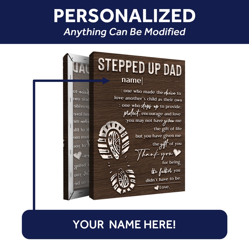 May include: A wooden sign with a brown background and white text. The sign reads "Stepped Up Dad" and includes a quote about the love and support a stepdad provides. The sign is decorated with a white footprint graphic.
