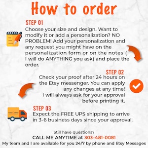 Puede incluir: Una gu&iacute;a paso a paso sobre c&oacute;mo pedir art&iacute;culos personalizados. Los pasos incluyen elegir un tama&ntilde;o y un dise&ntilde;o, revisar una prueba y esperar el env&iacute;o gratuito de UPS. El texto incluye el n&uacute;mero de tel&eacute;fono 303-481-0081 para cualquier pregunta.
